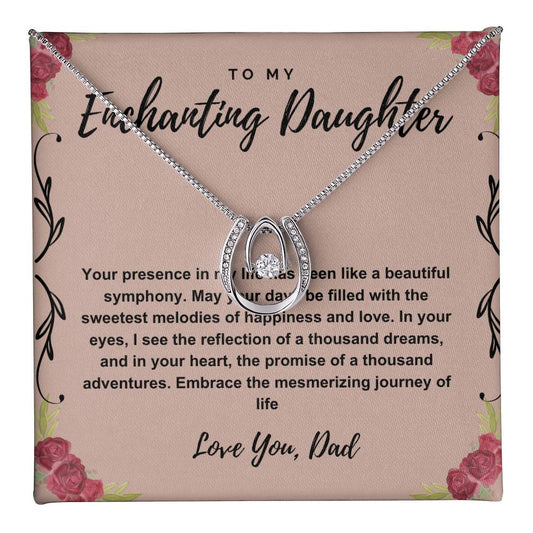 To My Enchanting Daughter Destiny Necklace- Gift From Dad, Special Gift For Daughter